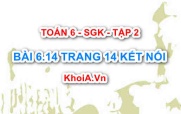 Bài 6.14 trang 14 Toán 6 Tập 2 Kết nối tri thức